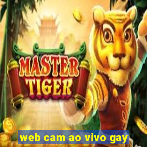 web cam ao vivo gay